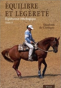 Equitation éthologique Tome 3 - Elisabeth de Corbigny